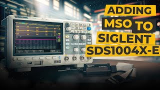 Adding Mixed SignalDigital Channels MSO to the SIGLENT SDS1004XE Series [upl. by Enidlareg]