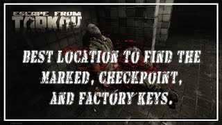 Best Place To Find The Marked Factory And Checkpoint Keys  Escape From Tarkov [upl. by Ettenwahs378]