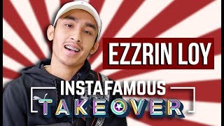 Instafamous Takeover x Ezzrin Loy  Alololo Cian Dia Kena Jadi Avatar [upl. by Loredo]