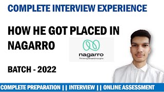 HOW HE GOT PLACED IN NAGARRO  BATCH  2022  COMPLETE PREPARATION  INTERVIEW [upl. by Nilats215]