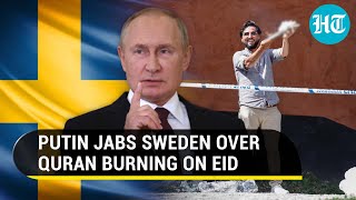 quotQuran Burning Crime in Russiaquot Putins Veiled Dig at Sweden as Muslim Nations Warn  Watch [upl. by Hsekin]