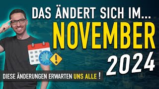 Diese ÄNDERUNGEN erwarten uns ALLE November 2024  Gesetze amp Neuigkeiten November 2024 [upl. by Lienhard721]