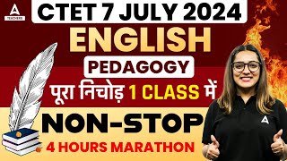 CTET 7 JULY 2024 ENGLISH PEDAGOGY पूरा निचोड़ 1 Class में NONSTOP 4 Hours Marathon BY Nidhi Arora M [upl. by Boaten368]