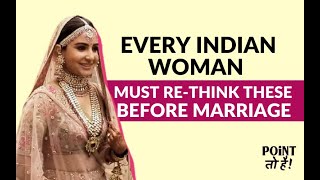 10 factors Indian women MUST CONSIDER before marrying  What are the alternatives to marriage [upl. by Dragon]