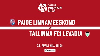 PAIDE LINNAMEESKOND  TALLINNA FCI LEVADIA PREMIUM LIIGA 2 voor [upl. by Ynaffik]