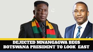 Mnangagwa BEGS Botswana President to look EAST after humiliating defeat [upl. by Danice]