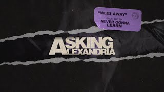 Asking Alexandria  Miles Away Official Visualizer [upl. by Nanine]