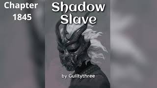 Shadow Slave  Chapter 1845 Seventh Loyal Legion [upl. by Rodrick]