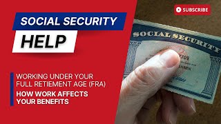 Working under your Full Retirement Age FRA  Social Security Benefits [upl. by Walliw]