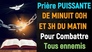 Prière PUISSANTE de 00h et 3h Pour briser les blocages les obstacles et les sorts lancés sur vous [upl. by Candi]