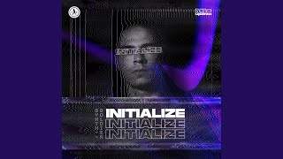 INITIALIZE [upl. by Fisoi]