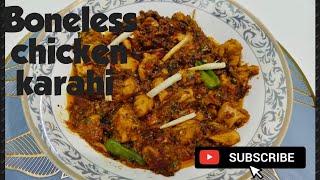 Boneless chicken karahi ❤ Subscribe my channel 👇 try this recipe 👆⬆️ [upl. by Nnylyahs]