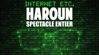 Haroun  Internet etc [upl. by Shimberg]