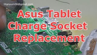 Asus Tablet Charge Socket Replacement [upl. by Sherlock354]