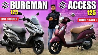 Suzuki Burgman 125 Vs Access 125🏍️अब No Confusion🔥Best Scooter Under 1 Lakh🔥Best Scooter India 2024🔥 [upl. by Pansy]