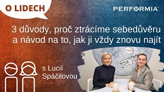 O LIDECH 3 důvody proč ztrácíme sebedůvěru a návod na to jak ji vždy znovu najít [upl. by Isoais]