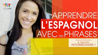 Apprendre des phrases espagnoles  niveau intermédiaire Les mots phrases et grammaire rapidement [upl. by Atener]