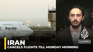 Iran’s cancellation of flights ‘critically important should be monitored closely’ Analysis [upl. by Christie458]