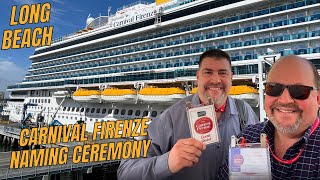 Carnival Firenze Naming Ceremony In Long Beach Ca  Ship Sights Await April 2024 [upl. by Ahtel112]