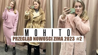 MOHITO PRZEGLĄD NOWOŚCI ZIMA 202324 MIERZYMY cz2 [upl. by Anitra]