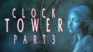 Viener Plays Clock Tower 1995  Part 3  AVVH 2024 Day 6 [upl. by Harle]