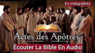 Actes des Apôtres  Selon Luc  Écouter La paroles de Dieu En Intégralité  En Audio VF [upl. by Ailices]