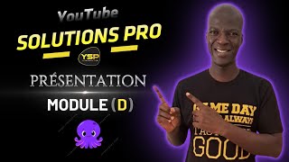 Présentation Module  D   YouTube Solutions PRO [upl. by Katalin481]