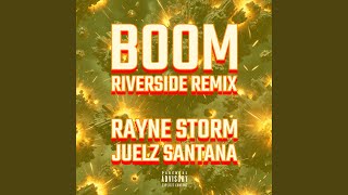 Boom feat Juelz Santana Riverside Remix [upl. by Schmeltzer]