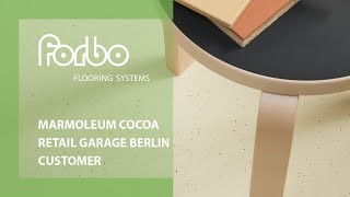 Marmoleum cocoa  Retail Garage Berlin  Customer  Forbo Flooring Systems [upl. by Essa41]