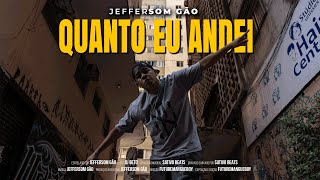 Jeffersom Gão  QUANTO EU ANDEI part Dj Beto Prod Sativo Beats VIDEOCLIPE OFICIAL [upl. by Ocker503]