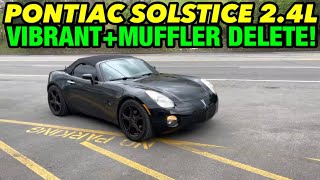 2006 Pontiac Solstice 24L Exhaust w VIBRNAT BOTTLE RESONATOR amp MUFFLER DELETE [upl. by Bradly]