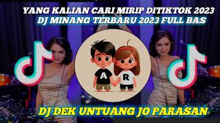 DJ MINANG TERBARU 2023DJ DEK UNTUANG JO PARASAIAN FULL BAS [upl. by Oulman]