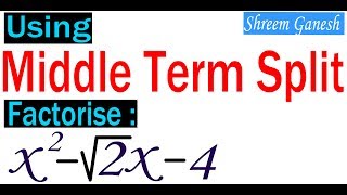 Factorisation of Quadratic Expression using MiddleTermSplit Method [upl. by Zetnauq]