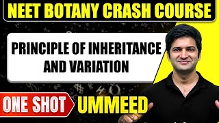 PRINCIPLE OF INHERITANCE AND VARIATION in 1 Shot  All Concepts Tricks amp PYQs  NEET Crash Course [upl. by Johnnie236]