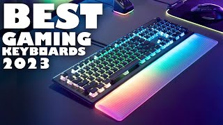 TOP 10 BEST GAMING KEYBOARDS 2023 [upl. by Tsyhtema]