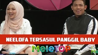 Neelofa Tersasul Panggil Nabil Baby  MeleTOP Episod 211 15112016 [upl. by Anyalram]