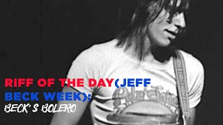 BECKS BOLERO  Jeff Beck Week RIFF OF THE DAY [upl. by Noislla895]