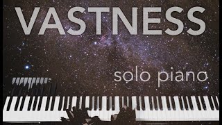 Vastness  Original composition for piano by Dirk Ettelt [upl. by Ebocaj]