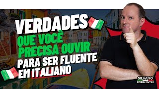 Verdades que você precisa ouvir para ser fluente em italiano  Aula de Italiano [upl. by Dranrev]