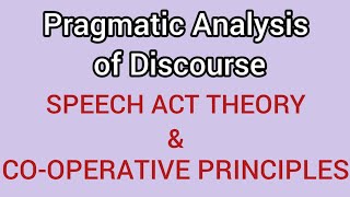 Speech Act Theory amp Coopperative Principles  Pragmatic Analysis Of Discourse discoursestudies [upl. by Anderegg]