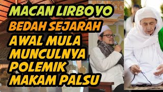 Macan Lirboyo Bedah Sejarah Awal Mula Polemik Makam Palsu [upl. by Whittaker]