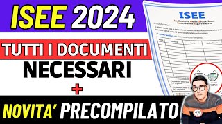 ISEE 2024 ❗ tutti i documenti necessari ➡ quando si fa GIACENZE REDDITI anno di riferimento ⚡ NOVITà [upl. by Neelyad]