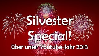 Silvester Special  über unser YoutubeJahr 2013 [upl. by Nesnah]