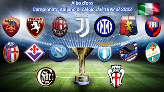 Serie A 🇮🇹 • Albo doro del Campionato italiano di Calcio dal 1898 al 2022 [upl. by Yevoc]