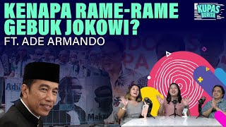 KENAPA RAMERAME GEBUK JOKOWI I Kupas Berita Ft Ade Armando [upl. by Clarine]