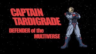 Captain Tardigrade [upl. by Atniuqal446]