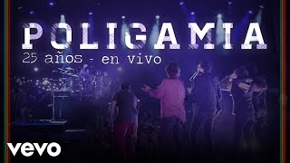 Poligamia  Poligamia 25 Años En Vivo [upl. by Olim217]