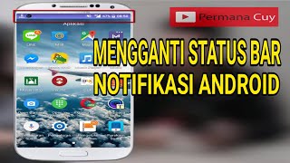 Cara Mengganti Status Bar Notifikasi Android [upl. by Riffle13]