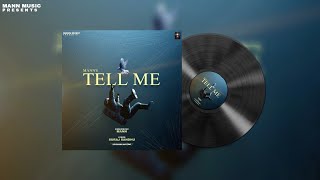 TELL ME  MANN Official Audio Latest Punjabi Song 2024 [upl. by Llerred]