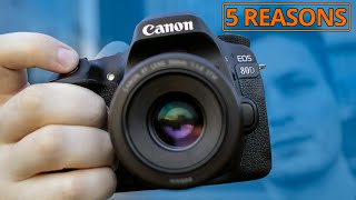 CANON 80D  Why is This a Great Camera 5 REASONS [upl. by Sardse]